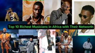 Top 10 Richest  musicians in Africa according to Forbes