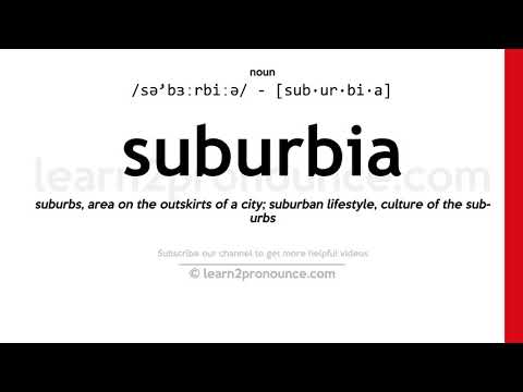 Η προφορά της Προάστια | Ορισμός της Suburbia