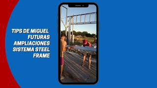 Futuras Ampliaciones Sistema Steel Frame