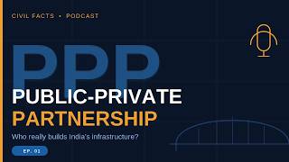 PPP (Public Private Partnership) | The PPP Model Explained | Policy, Finance & Dispute Perspectives
