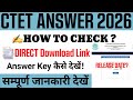 ctet answer 2026 | ctet paper 1 answer key 2026 | How to check ctet answer key 2026