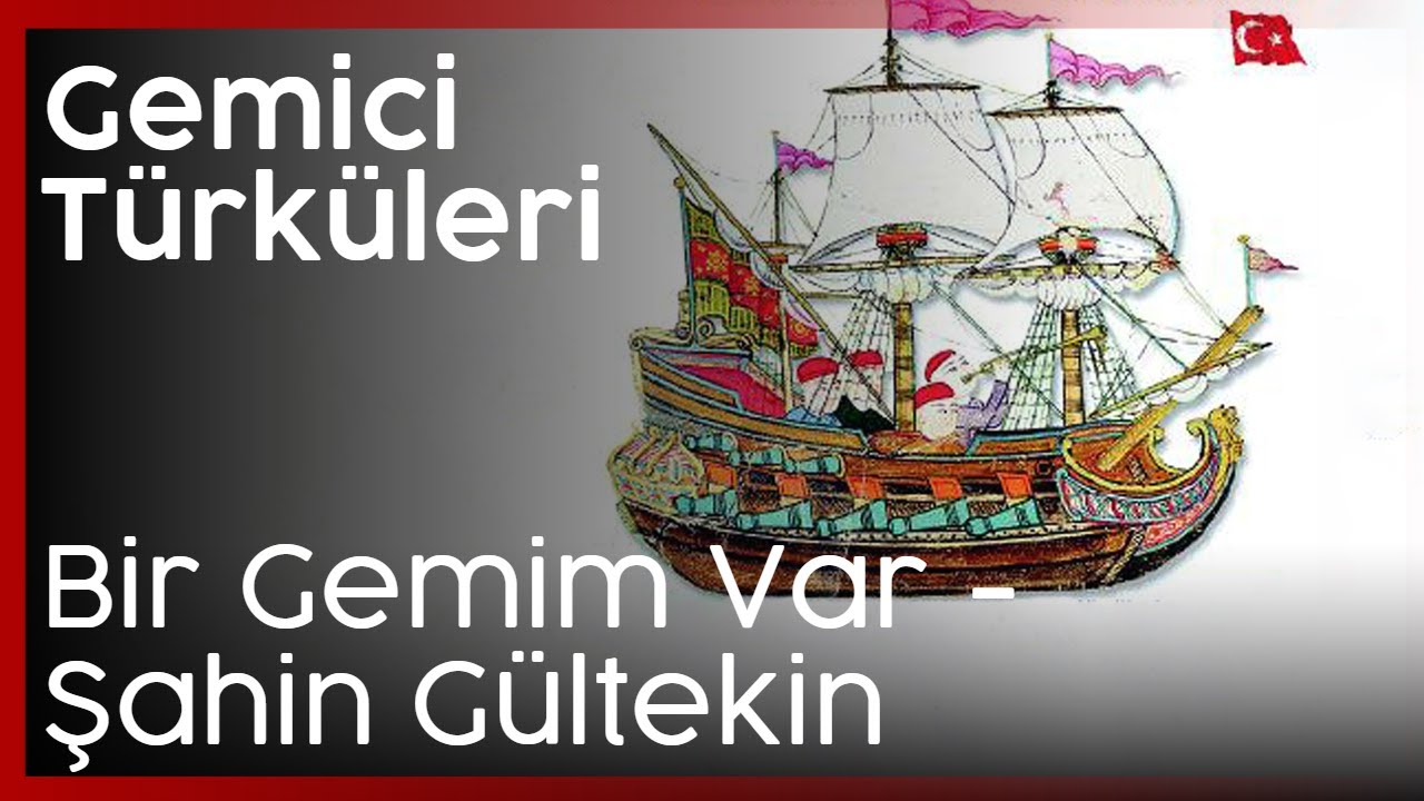 Şahin Gültekin - Bir Gemim Var