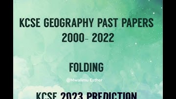 KNEC Kcse past papers/ Geography kcse papers/ Kcse 2023 Geography prediction/Folding revision