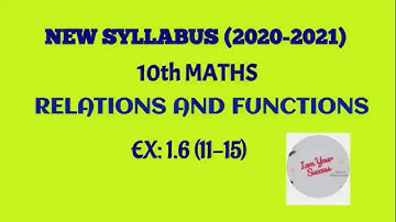 NEW SYLLABUS(2020-2021)/10th MATHS/RELATIONS AND FUNCTIONS/EX:1.6 (11-15)