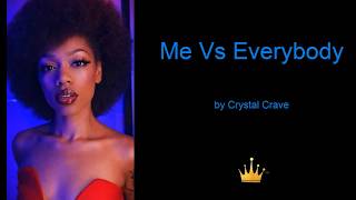 Me Vs Everybody by Crystal Crave (Lyrics)