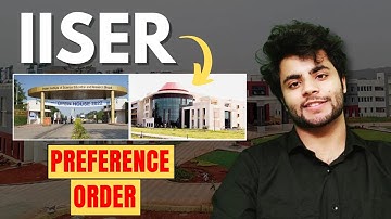 IISER Preference Order during Application- IISc & IISER Admission