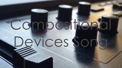 Compositional Devices Song