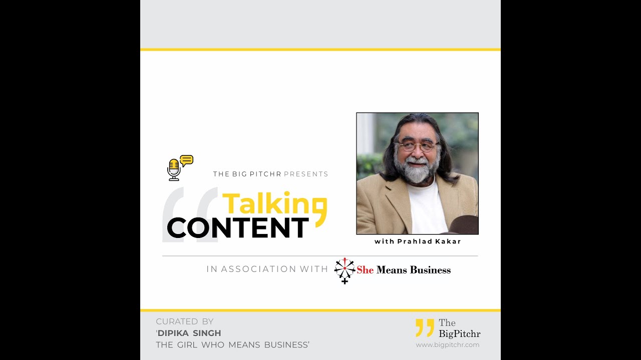 Talking Content with Prahlad Kakar