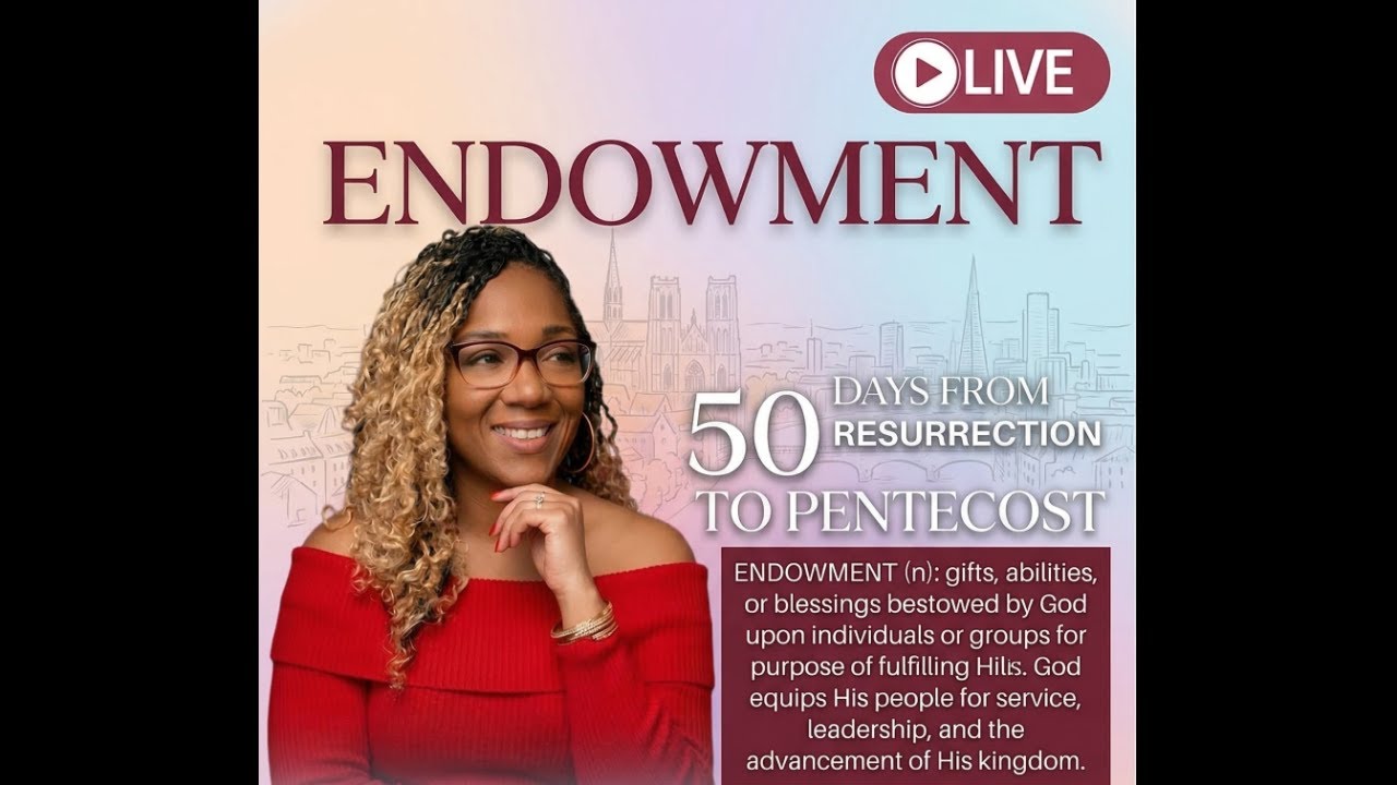 Day 6 of Endowment: 50 DAYS FROM RESURRECTION TO PENTECOST - YouTube