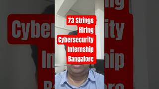 73 Strings Security Intern Job 2026 🔥 Cybersecurity Internship for Freshers | Bangalore