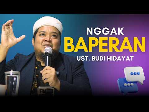 LATIHAN MENGHINDARI BAPER - UST. BUDI HIDAYAT