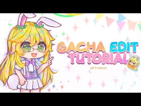 ✨Gacha Edit Tutorial || gift 4 @Mikaroy2 !! *2✨