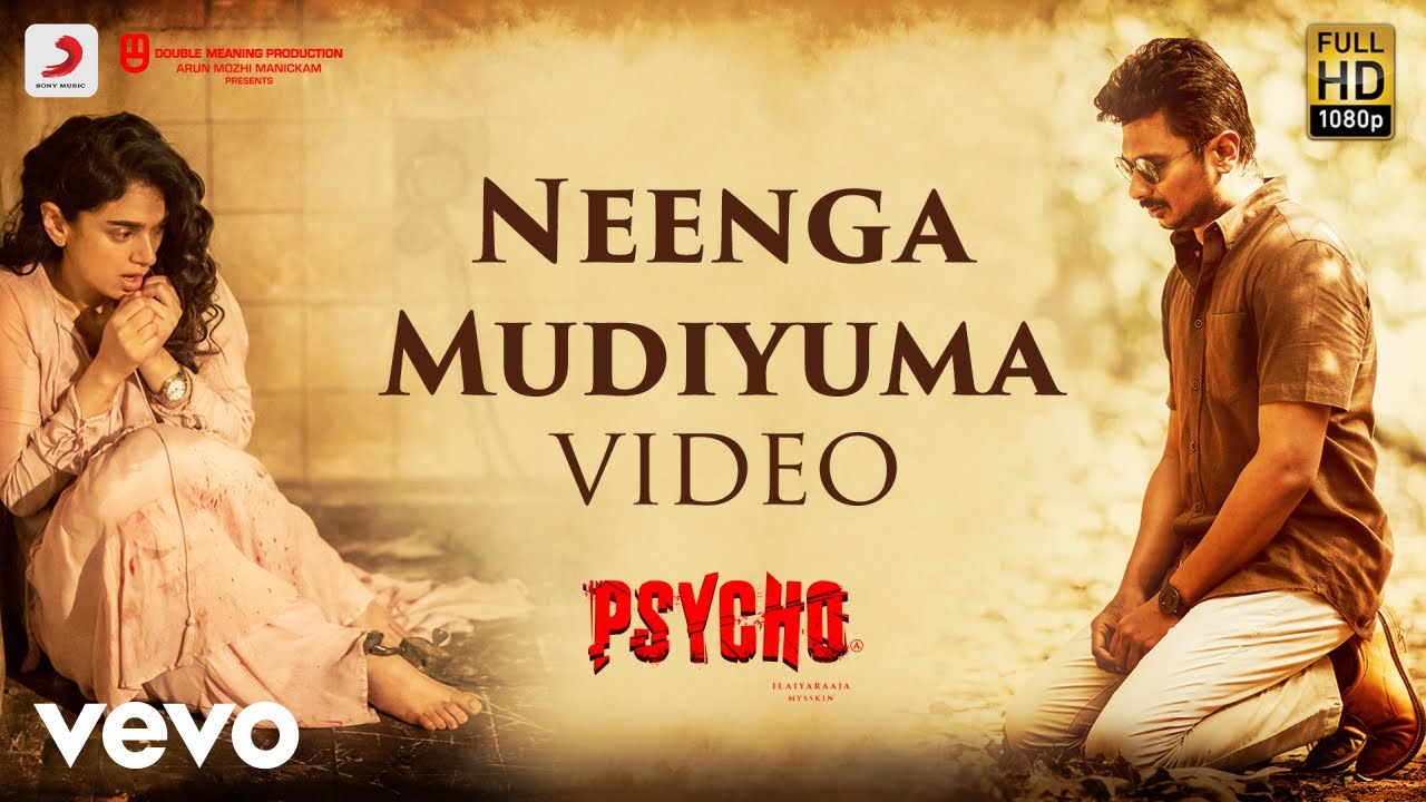 Psycho   Neenga Mudiyuma Video Udhayanidhi Stalin  Ilayaraja  Mysskin