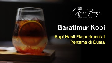Baratimur Kopi, Menu Kopi Eksperimental Pertama di Dunia | Coffee Story eps-4 Kuliner Malang