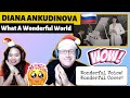 DIANA ANKUDINOVA - WHAT A WONDERFUL WORLD (THE NEW YEAR COVER) | REACTION!🇷🇺
