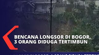 Bencana Longsor di Bogor, 3 Orang Diduga Tertimbun