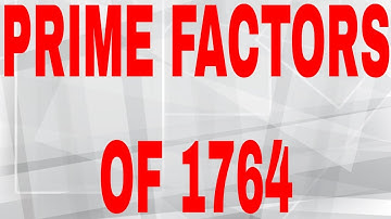 Prime factors of 1764|Prime factorization