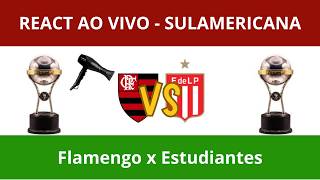 REACT AO VIVO - Flamengo x Estudiantes | Libertadores | Secando os rivais