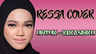 Download Lagu RESSA COVER ~ UNTUK KEKASIHKU | NIKE ARDILLA | MP3