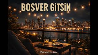 Boşver Gi̇tsi̇n