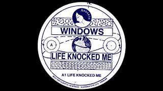 Windows - Life Knocked Me (Gerd Remix)