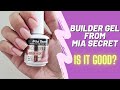 Trying Builder Gel From Mia Secret Is It Good