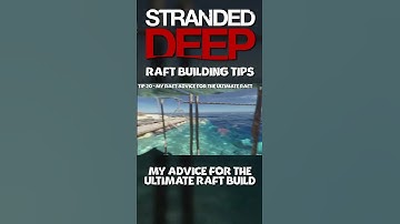 Tip 20 | My Advice For The Ultimate Raft Build! #shorts #strandeddeep #tipsandtricks