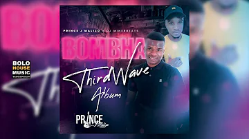 Bombha - Prince J Malizo & DJ MinerBeats [Official Audio]