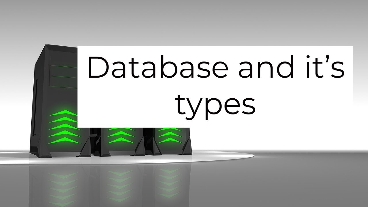 DATABASE AND TYPES OF DATABASES|DATABASE AND IT'S TYPES - YouTube