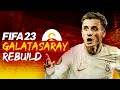 FIFA 23 GALATASARAY REBUILD // AVRUPA FATİHİ İŞ BAŞINDA!! // KARİYER MODU