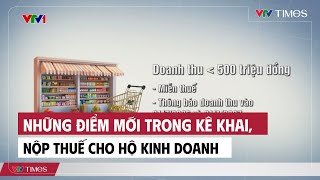 Những điểm mới trong kê khai, nộp thuế cho hộ kinh doanh | VTV Times