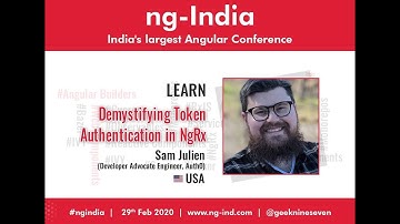 ng-India 2020 | Demystifying Token Authentication in NgRx by Sam Julien