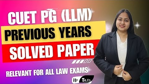 CUET PG LLM 2022 SOLVED QUESTION PAPER ANALYSIS Part- 1 FOR CUET LLM 2024 EXAMINATION| CUET PG LLM