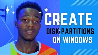 How To Create Disk Partitions On Windows