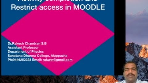 MOODLE Training Part 14 ( English) - Activity Completion and Restrict access in MOODLE course.