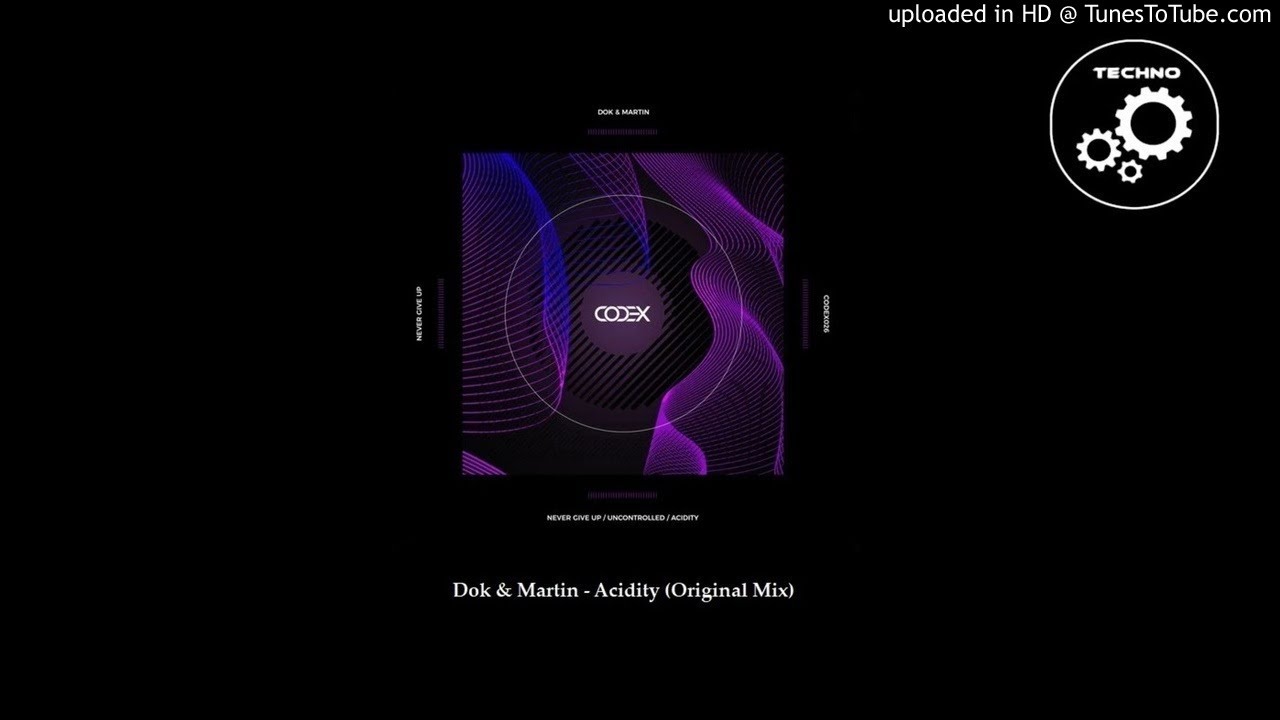Смотреть «Dok & Martin - Acidity (Original Mix)» на YouTube Смотреть «Dok & Martin - Acidity (Original Mix)» на YouTube