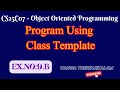 CS25C07 Object Oriented Programming || Program Using Class Template in C++ #ClassTemplate