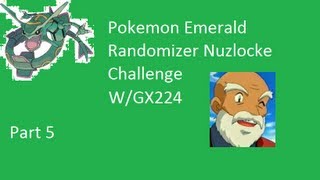 Pokemon Emerald Nuzlocke Randomizer Challenge w/GX224 Part 5