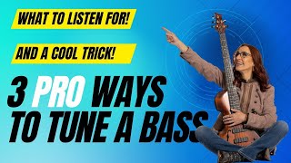 3 Methods to tune a bass and a cool trick when its loud!
