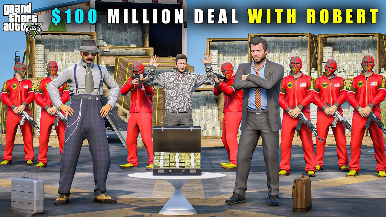 GTA 5 : $100 MILLION DOLLAR DEAL WITH ROBERT FOR RASAL || BB GAMING GTA 5 : $100 MILLION DOLLAR DEAL WITH ROBERT FOR RASAL || BB GAMING