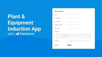 Ensure Safe Plant & Equipment Inductions with Dashpivot