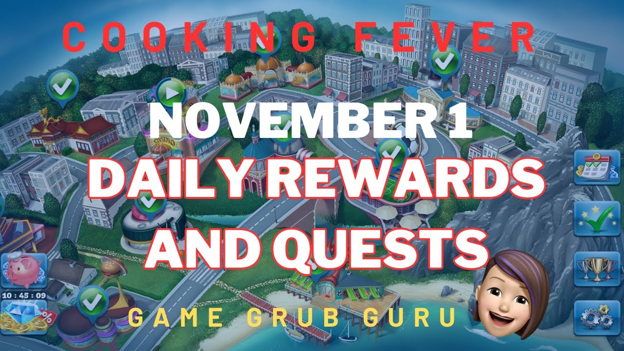Cooking Fever November 1 Daily Reward and Quests