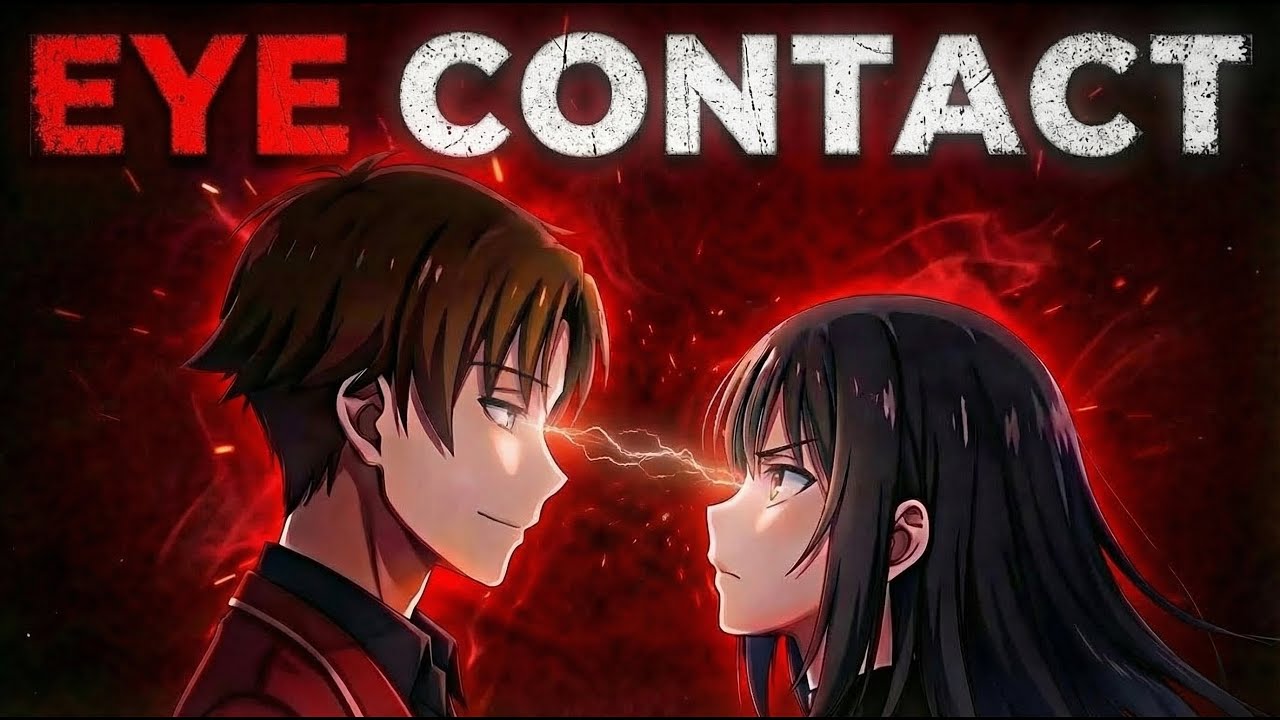 The Dark Art of Eye Contact | Ayanokoji Mindset