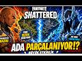 🔥 Fortnite SHATTERED Etkinliği! Ada PARÇALANIYOR! 😱 Foundation vs Ice King 👑❄️