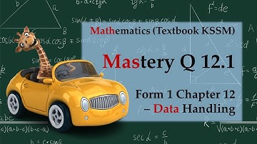 KSSM Form 1 Mathematics Chapter 12 | Mastery Q 12.1 | Data Handling