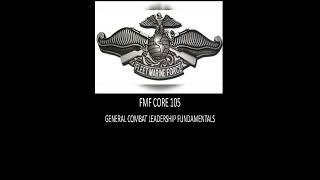 FMF Core 105 GENERAL COMBAT LEADERSHIP FUNDAMENTALS