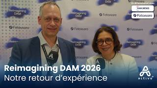 Activo® à Reimagining DAM 2026 : Notre retour d'expérience