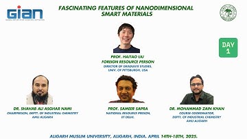 GIAN -AMU Aligarh: DAY 1: Fascinating Features of Nanodimensional Smart Materials 14-18th April 2025