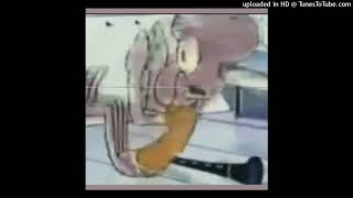 Squidward Yell 4 Bad Quality