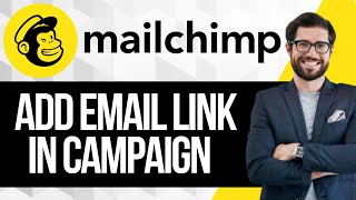 How to Add an Email Link in a Mailchimp campaign